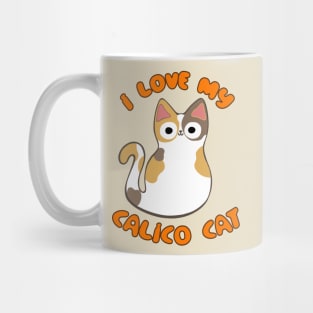 I Love My Calico Cat Cute Kawaii Chibi Kitty Multicolor Cat Mug